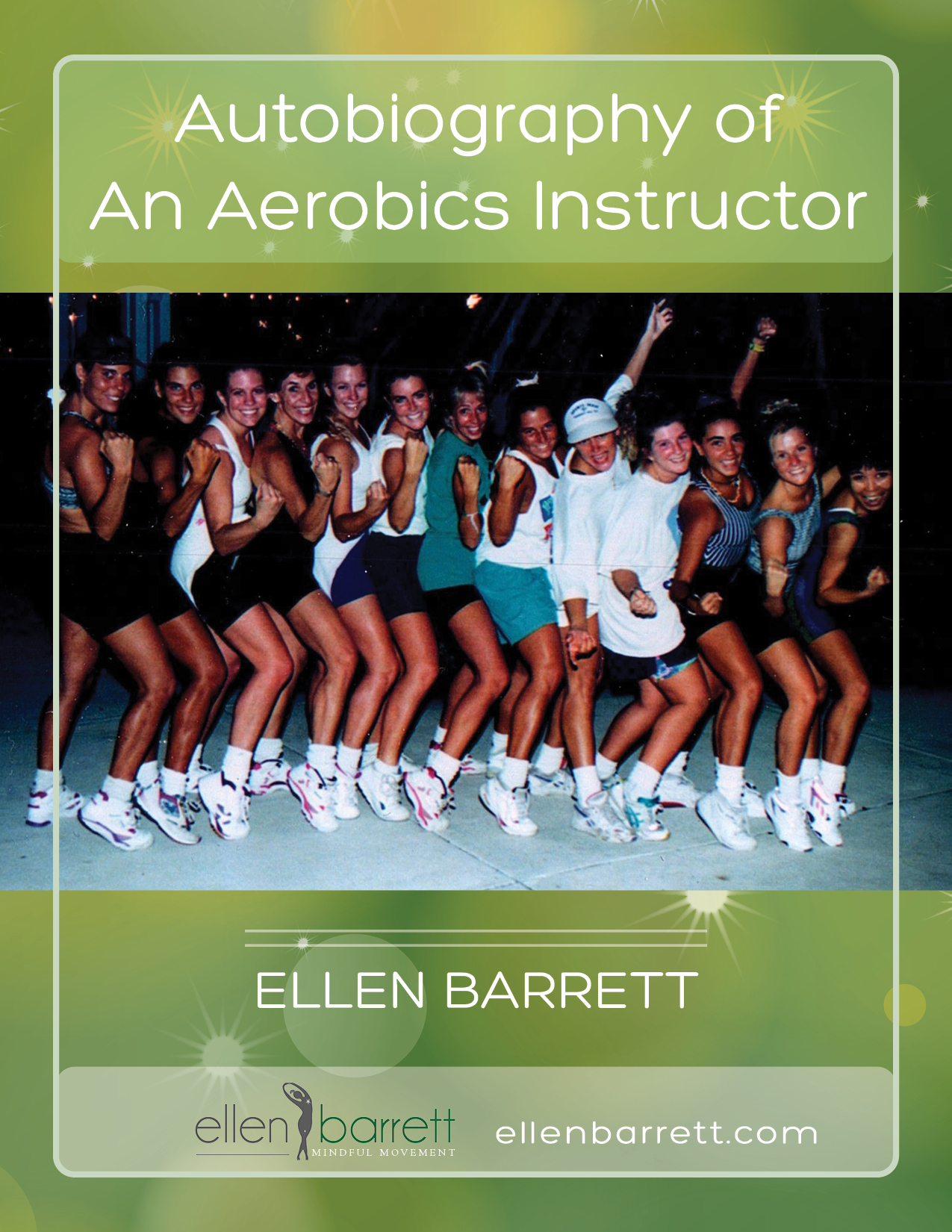 Autobiography of An Aerobics Instructor by Ellen Barrett